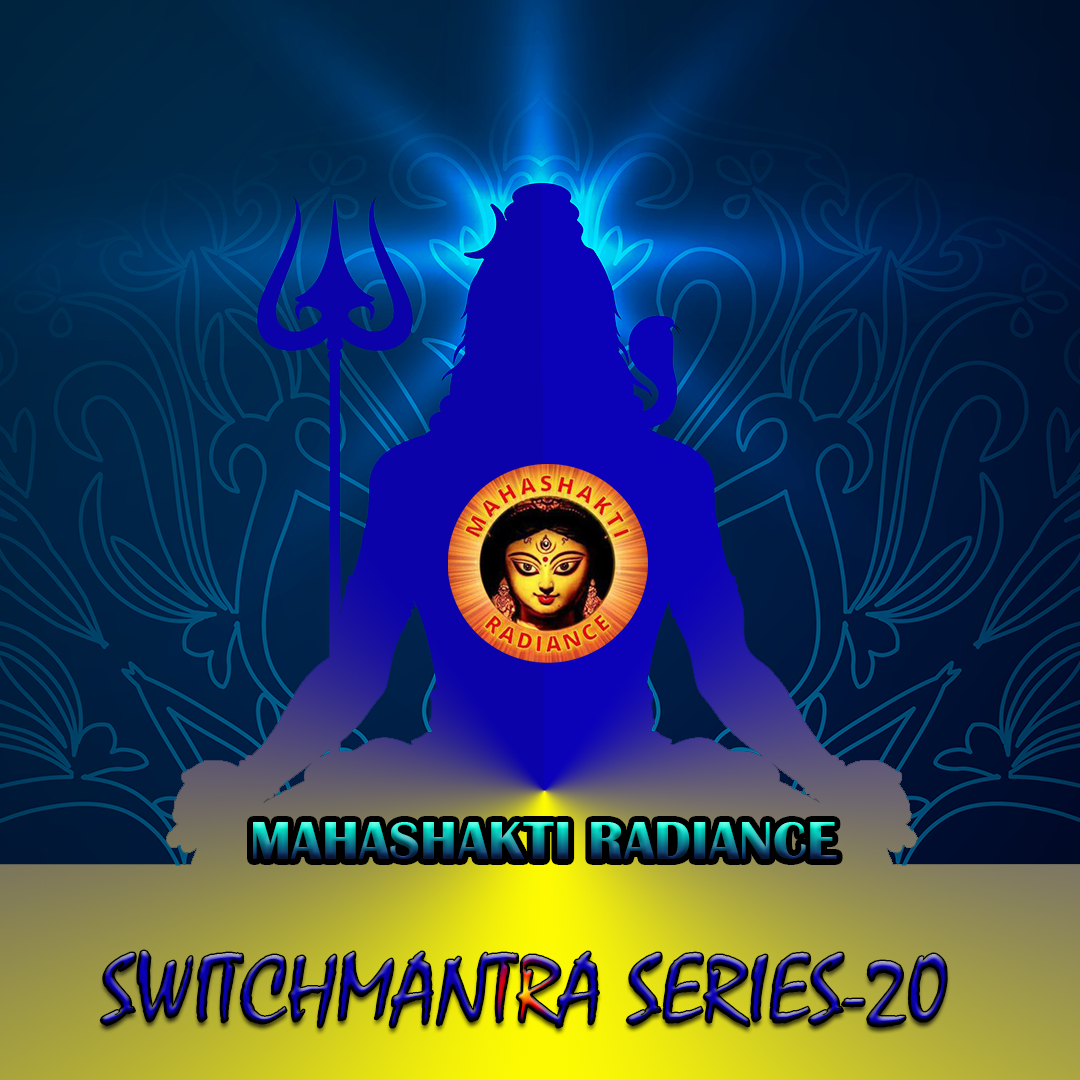 Switch Mantra - 20 : To  purifies the mind, makes it calm and fit for any serious undertaking.