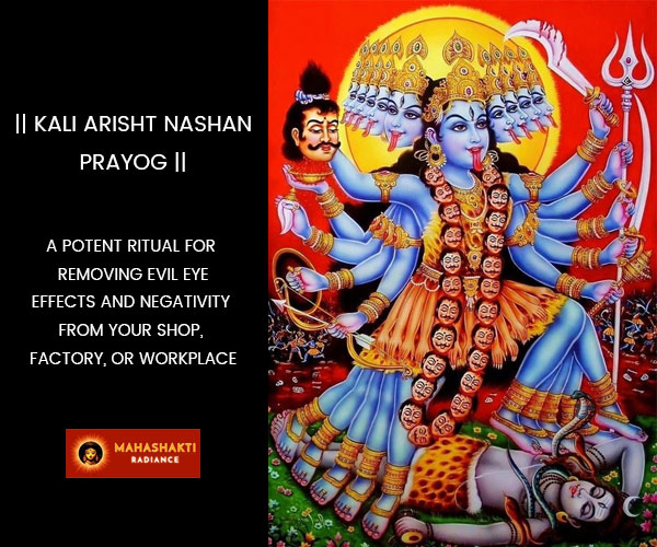 KALI ARISHT NASHAN PRAYOG